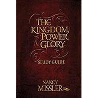 The Kingdom, Power, & Glory Study Guide - 1